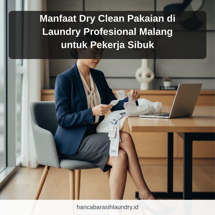 laundry Malang - Manfaat Dry Clean Pakaian di Laundry Profesional Malang untuk Pekerja Sibuk