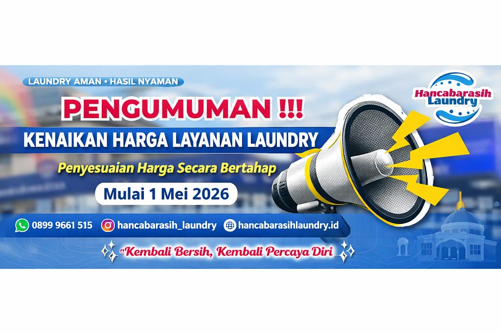 Pengumuman Harga Baru Hancabarasih Laundry per 1 Mei 2026