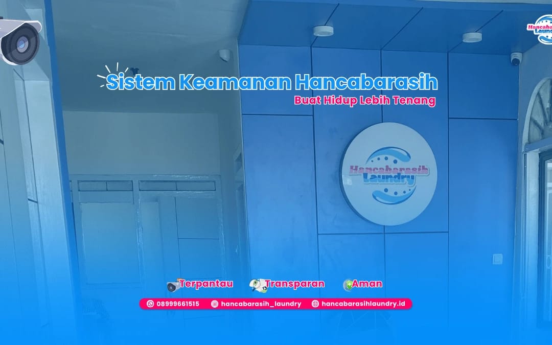 Interior outlet Hancabarasih Laundry di Malang yang rapi, bersih, dengan peralatan modern dan CCTV di setiap sudut untuk memastikan keamanan proses cuci pakaian