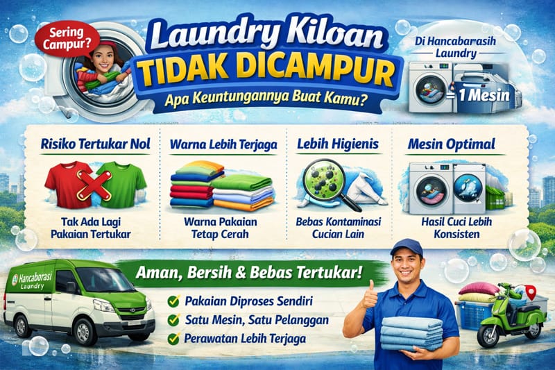 Laundry Kiloan Tidak Dicampur Apa Keuntungannya Buat Kamu